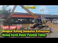 Lagu SIAP- SIAP ‼️Bongkar Lumpur Sampah Kolong Jembatan Kalimalang| Buang Kerok Banjir
