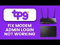 TPG Modem Admin Login Not Working 2025 Router Access Fix Regain Dashboard Control Fast