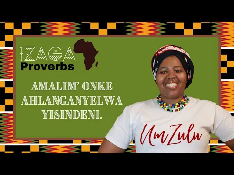 Download MP3 Zulu Proverbs  - Izaga - Learn to speak isiZulu - Beginner Zulu Lessons African Proverb with Thando