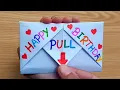 DIY - SURPRISE MESSAGE CARD FOR BIRT AY Pull Tab Origami Envelope Card Happy Birt ay Card