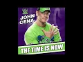 Download Lagu John Cena - The Time Is Now (Entrance Theme)