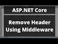 Remove Header From Response using a Middleware - ASP NET Core 8