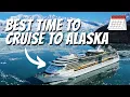 The Best Time of Year to Take an Alaska Cruise When Should I Cruise to Alaska