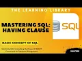 Mastering SQL Understanding and Utilizing the HAVING Clause for Advanced Filtering