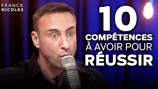 10 compétences à avoir pour TOUT RÉUSSIR dans LA VIE & dans L'ENTREPRENEURIAT - Franck Nicolas