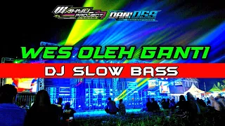 dj wes oleh ganti slow bass style 69 project