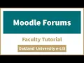 Moodle Forums - Faculty Tutorial