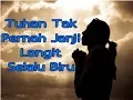 Download Lagu Tuhan Tak Pernah Janji Langit Selalu Biru