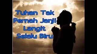 Download Tuhan Tak Pernah Janji Langit Selalu Biru MP3