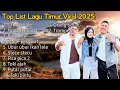 TANPA IKLAN | PLAYLIST LAGU HITS TIMUR TABOLA BALE INDONESIA VIRAL 2025