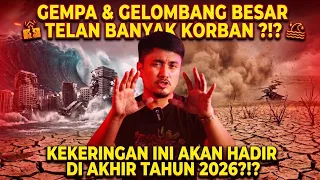 GELOMBANG BESAR & GEMPA AKANKAH KENGERIAN INI TERJADI DI AKHIR TAHUN 2026 ?!?