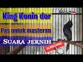 Download Lagu King konin bikin ocehan anda tambah materi.murai batu cocok di tempel sama konin.