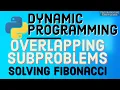 Dynamic Programming Overlapping Subproblems Solving Fibonacci Python