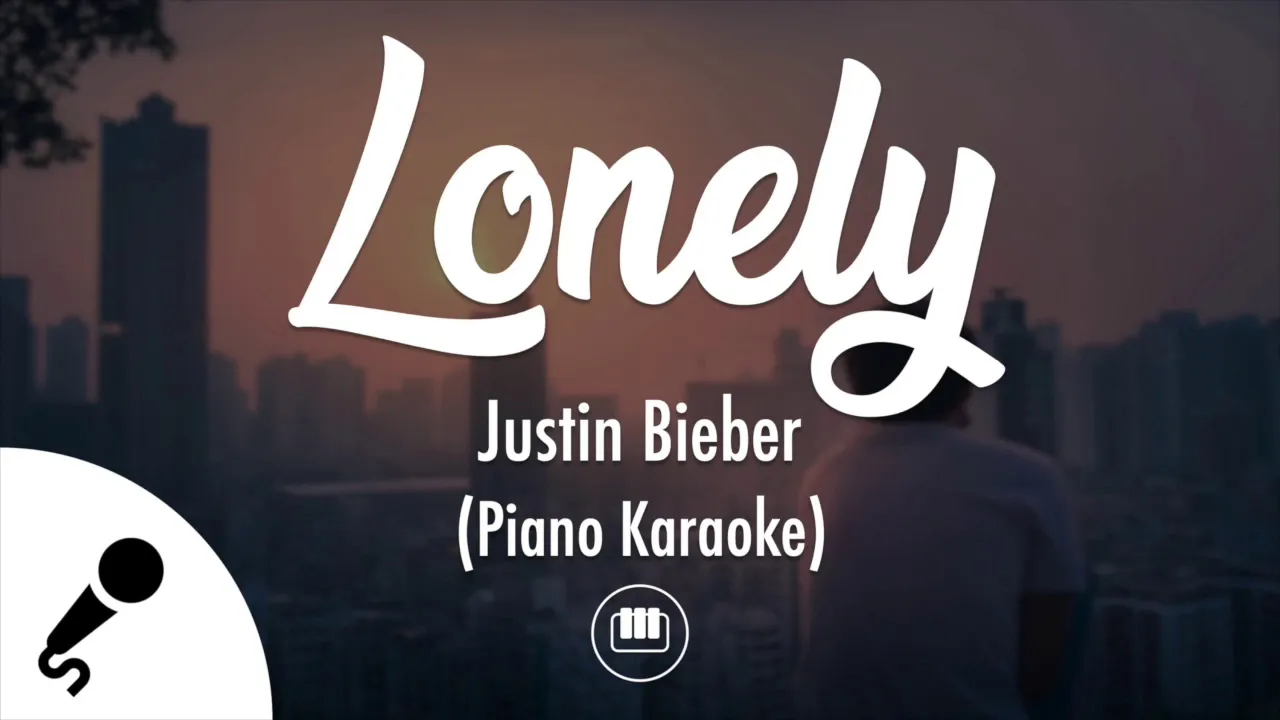 Lonely - Justin Bieber & benny blanco (Piano Karaoke)