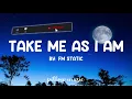 Take Me As I Am - FM Static (Lyrics) 🎵