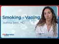 Lung Cancer Awareness Month Smoking Vaping with Joanna Sesti MD