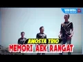 Lagu Amosta Trio - Memory Aek Rangat [Lagu Batak Official Music Video]