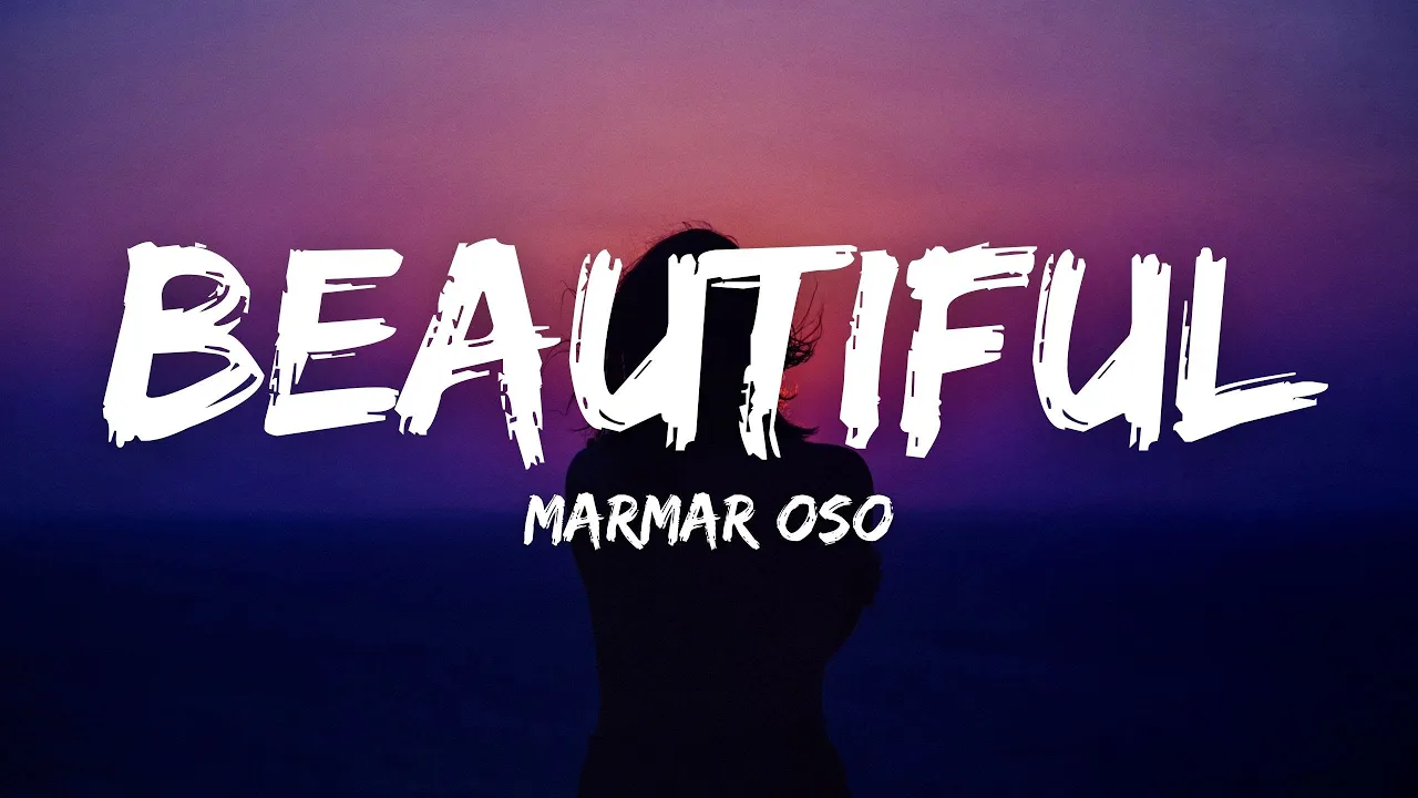 MarMar Oso - Beautiful (Lyrics)