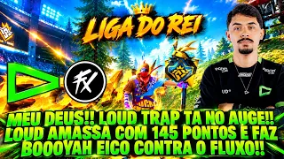 MAIS DE 140 PTS DA LOUD, TRAP NO AUGE!! LOUD AMASSA FLUXO COM JOGADA EPICA E FAZ BOOYAH EPICO NA LDR