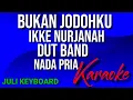 Download Lagu BUKAN JODOH KU - Ikke nurjanah | karaoke nada pria |lirik | dutband