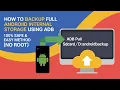 How to Backup Full Android Internal Storage Using ADB 100 Safe Easy Method No Root