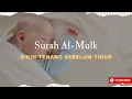 SURAH AL MULK (Bikin tenang sebelum tidur)