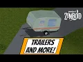 The first Mobile Base Trailer and More Project Zomboid Mod Showcase
