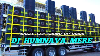 Download DJ HUMNAVA MERE JINGLE CEK SOUND BP AUDIO MP3