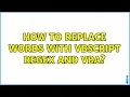 How to Replace Words With VBScript Regex and VBA