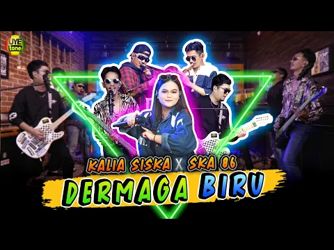Download MP3 DEERMAGA BIRU - KALIA SISKA ft SKA 86 | Thailand Style (UYE tone Official Music Video)