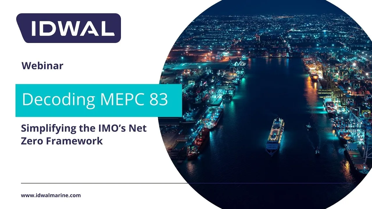 Webinar - Decoding MEPC 83: Simplifying the IMO's Net Zero Framework
