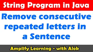 Remove Consecutive Repeated Letters in a String Java Program ICSE Class 10 Computer