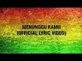 Download Lagu MENUNGGU KAMU VERSI REGGAE -SKA- (OFFICIAL LYRIC VIDEO)