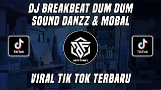 Download DJ BREAKBEAT DUM DUM SOUND DANZZ \u0026 SOUND MOBAL VIRAL TIK TOK TERBARU 2022 MP3