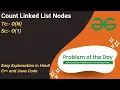 Count Linked List Nodes Linked List GFG POTD C Java Code Kar Lo