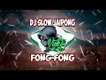 DJ SLOW - Pong Pong