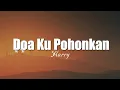 Download Lagu Harry - Doa Ku Pohonkan (Video Lirik)