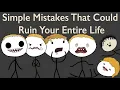 Download Lagu Simple Mistakes That Could Ruin Your Entire Life