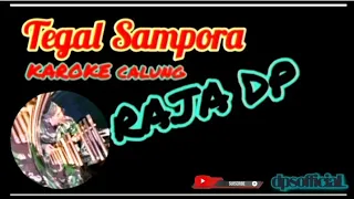 Download TEGAL SAMPORA #KAROKE CALUNG#Ls calung Raja dp MP3