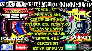 dj karma cinta dugem nonstop mixtape palembang island city bergetar melintir djb2f oficial 