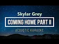 Download Lagu Coming Home - Skylar Grey - KARAOKE ACOUSTIC guitar