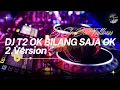 Download Lagu DJ T2 OK BILANG SAJA OK BREAKBEAT [RMX] FULLBASS | VIRAL TIKTOK SONGS 2024