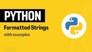 F-Strings String Formatting in Python Formatted Strings in Python