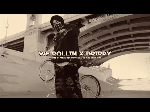 Download MP3 We Rollin X Drippy - Shubh | Sidhu Moose Wala | Mashup