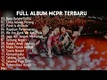 Download Lagu FULL ALBUM MCPR TERBARU | Bara Dalam Gulita
