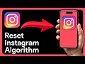How To Reset Instagram Algorithm 2025 NEW FEATURE