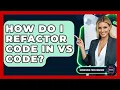How Do I Refactor Code In VS Code - Emerging Tech Insider