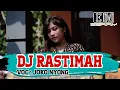 Download Lagu DJ RASTIMAH - JOKO NYONG REMIX 2022