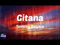 Tommy Royale - Gitana (Lyrics)