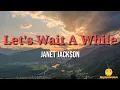 Download Lagu Janet Jackson - Let's Wait A While(Lyrics Video)🎵